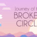 Journey of the Broken Circle Review